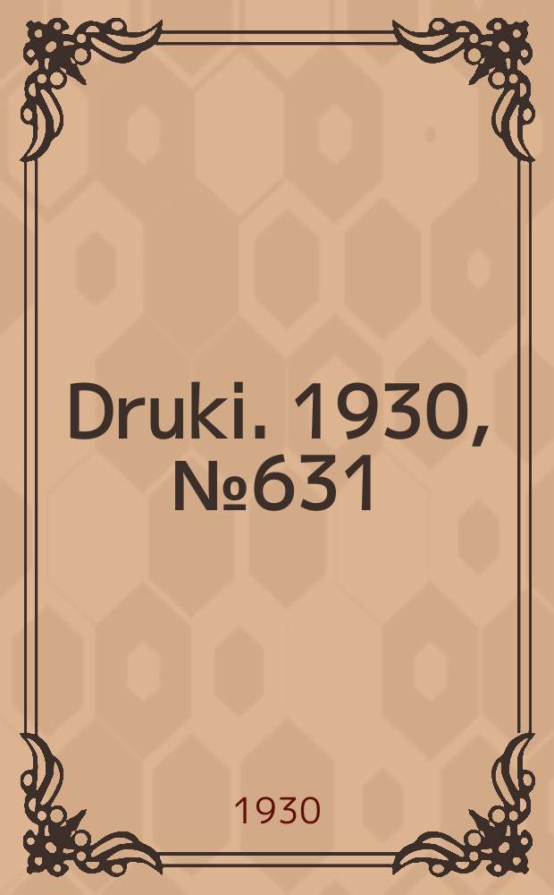 Druki. 1930, №631