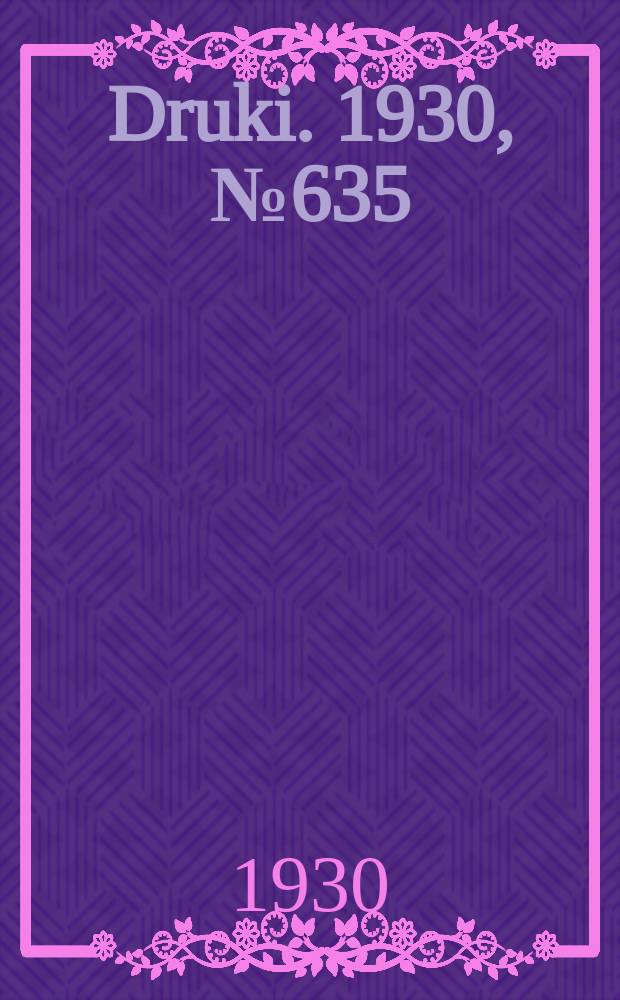 Druki. 1930, №635