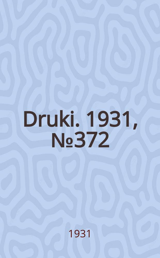 Druki. 1931, №372