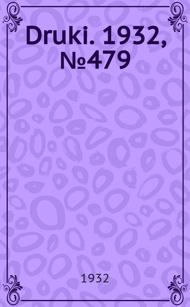 Druki. 1932, №479