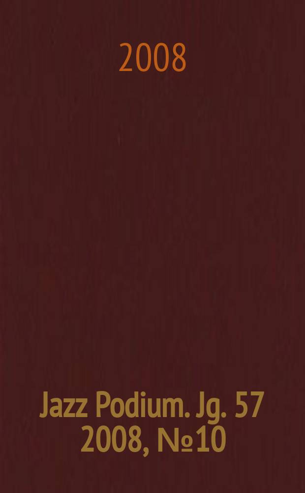 Jazz Podium. Jg. 57 2008, № 10