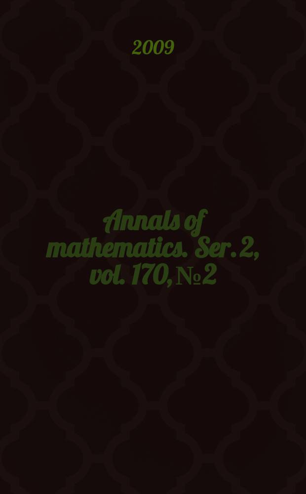 Annals of mathematics. Ser. 2, vol. 170, № 2