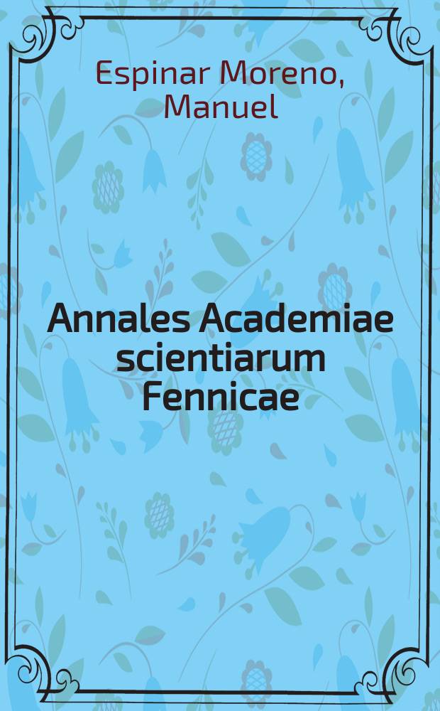 Annales Academiae scientiarum Fennicae : Bienes habices del reino de Granada = Имущество королевства Гранады: Хозяйтва Габии