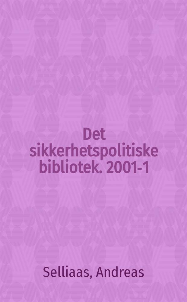 Det sikkerhetspolitiske bibliotek. 2001-1 : Kaliningrad - en spesiell region i Russland