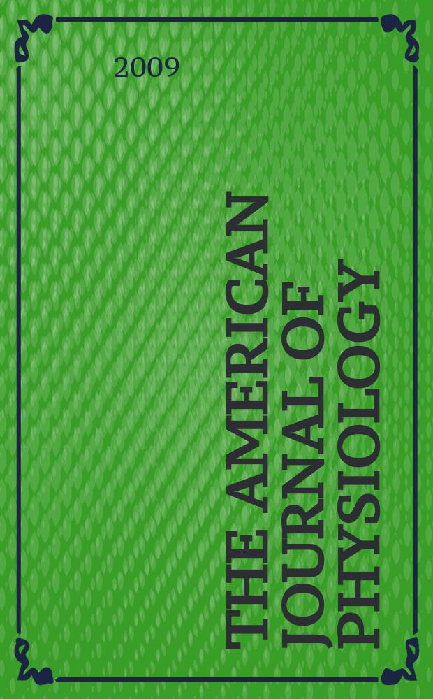 The American journal of physiology : Ed. for the Amer. physiol. soc. Vol. 297, № 6, pt. 1