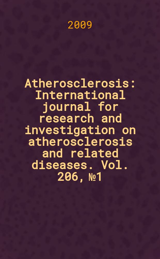 Atherosclerosis : International journal for research and investigation on atherosclerosis and related diseases. Vol. 206, № 1