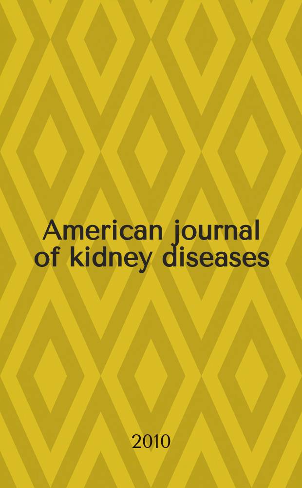American journal of kidney diseases : The offic. journal of the Nat. kidney foundation. Vol. 55, № 1