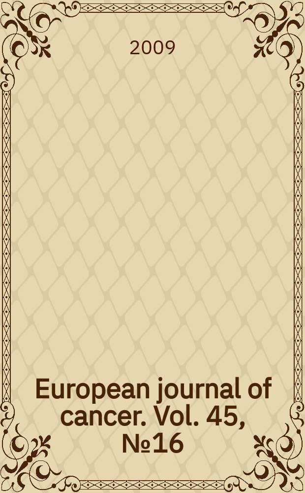 European journal of cancer. Vol. 45, № 16