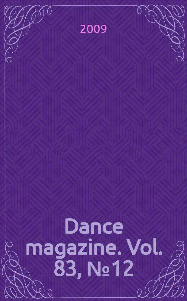 Dance magazine. Vol. 83, № 12