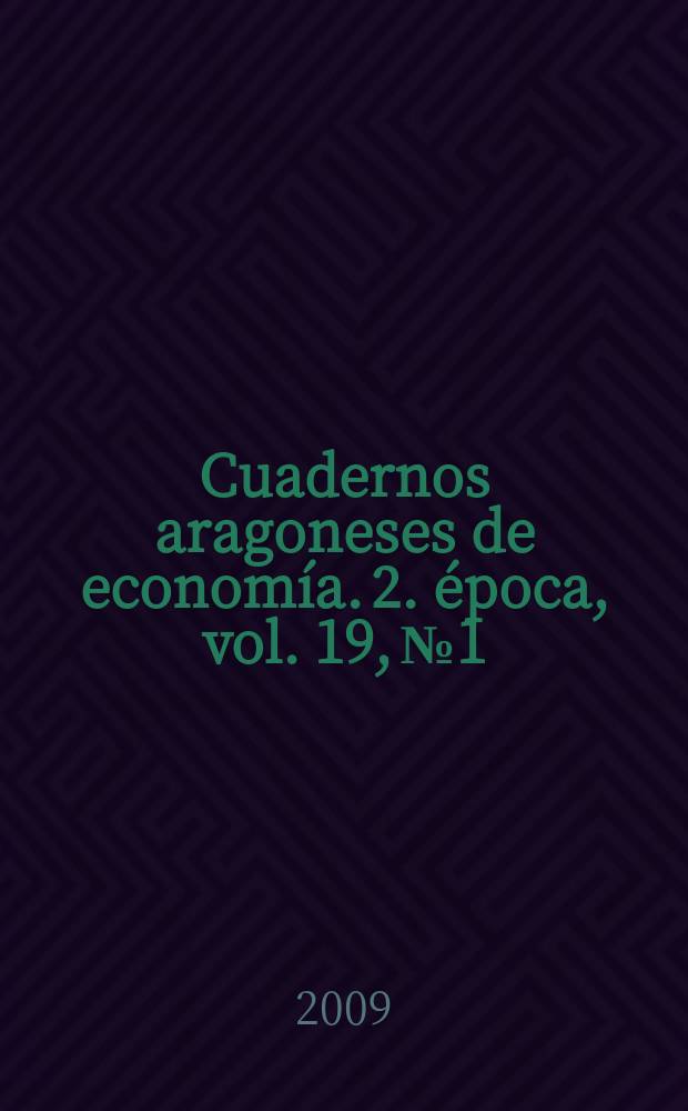 Cuadernos aragoneses de economía. 2. época, vol. 19, № 1