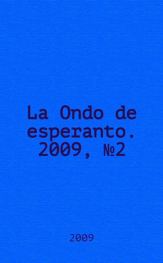 La Ondo de esperanto. 2009, № 2 (172)