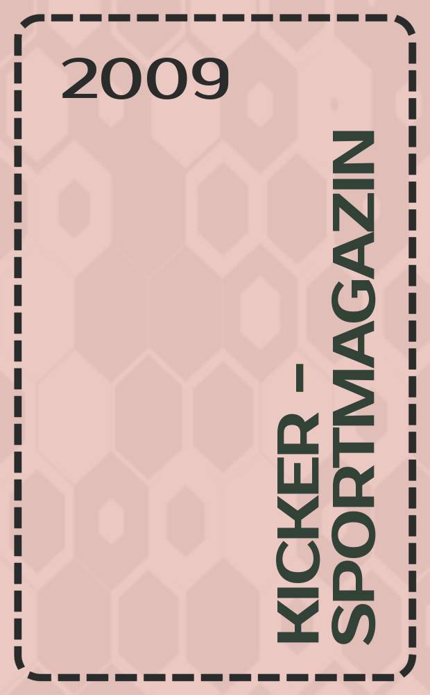 Kicker - Sportmagazin : Deutschlands grösste Sportzeitung. 2009, № 97