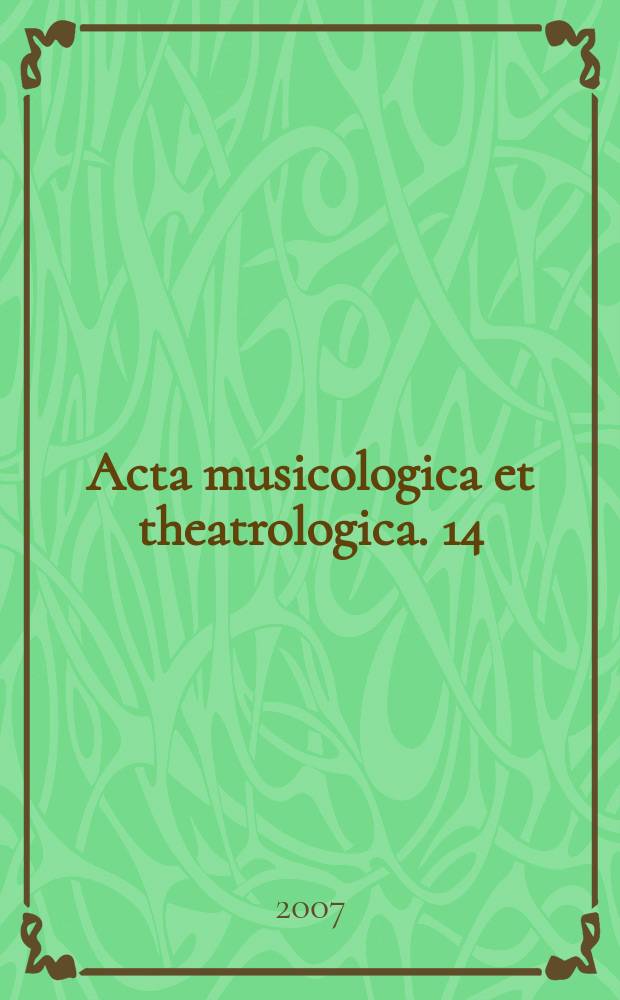 Acta musicologica et theatrologica. 14 : České zpĕvohry 18. století = Чешская опера 18 столетия