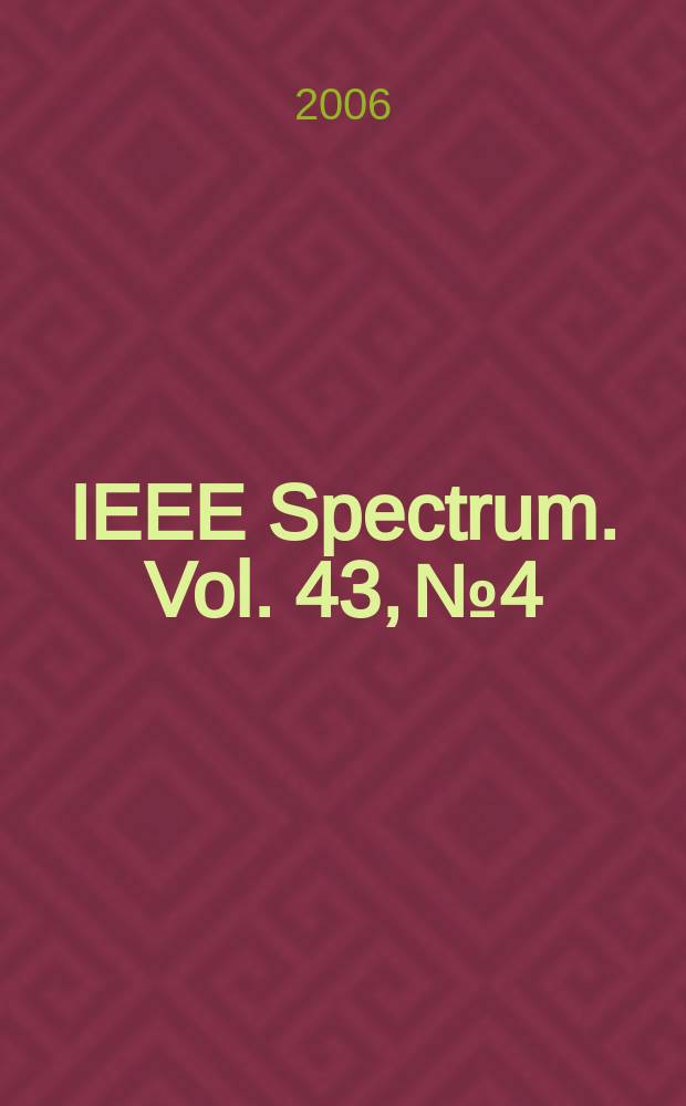 IEEE Spectrum. Vol. 43, № 4