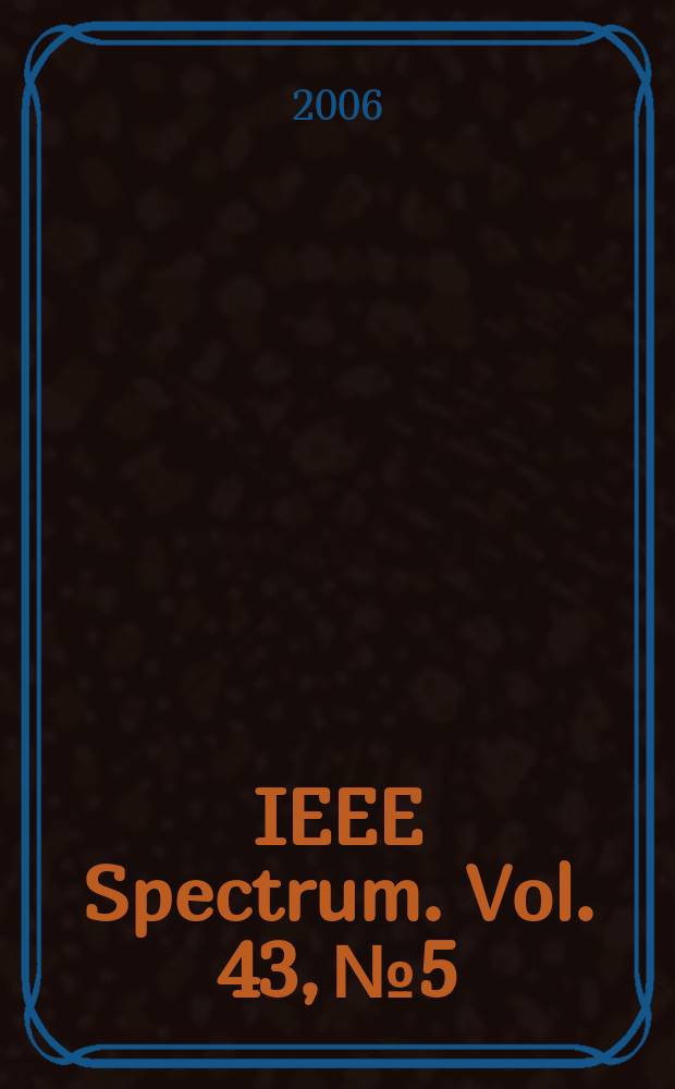 IEEE Spectrum. Vol. 43, № 5