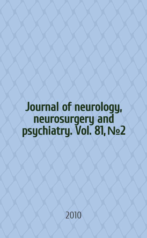 Journal of neurology, neurosurgery and psychiatry. Vol. 81, № 2