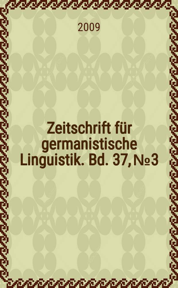 Zeitschrift für germanistische Linguistik. Bd. 37, № 3