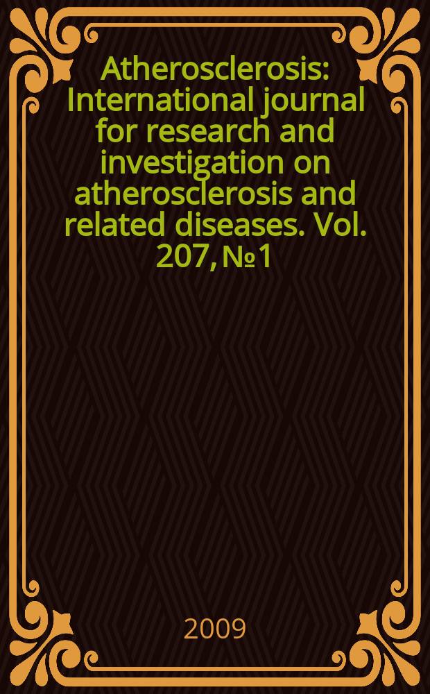 Atherosclerosis : International journal for research and investigation on atherosclerosis and related diseases. Vol. 207, № 1