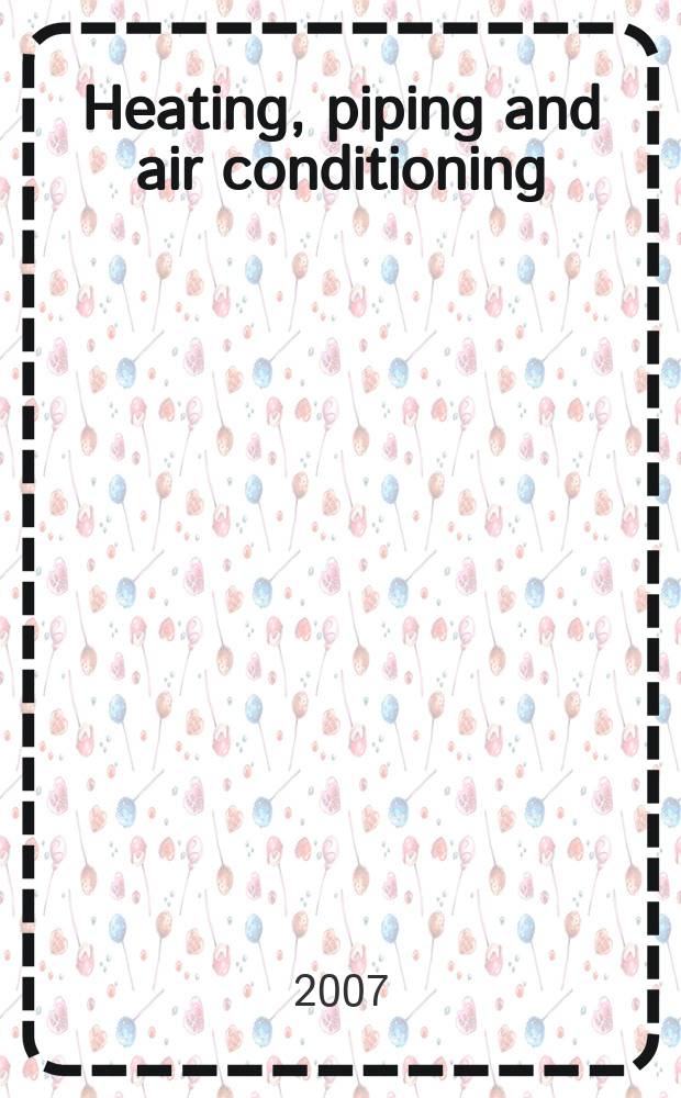 Heating, piping and air conditioning : Publ. monthly. Vol. 79, № 11