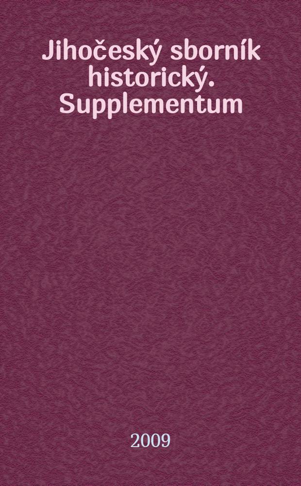 Jihočeský sborník historický. Supplementum = Исторический сборник