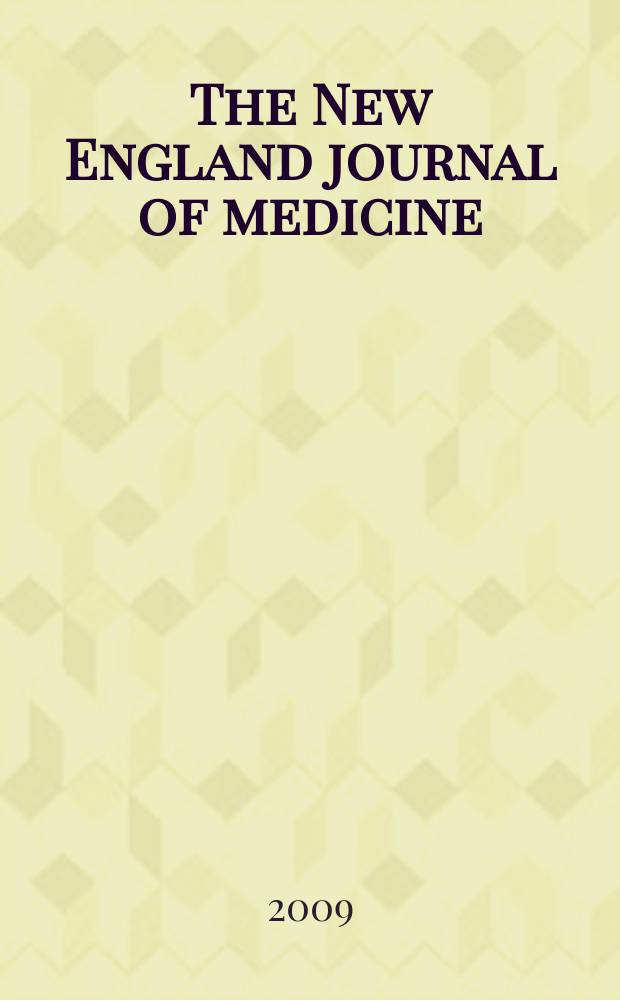 The New England journal of medicine : Formerly the Boston medical a. surgical journal. Vol. 361, № 25