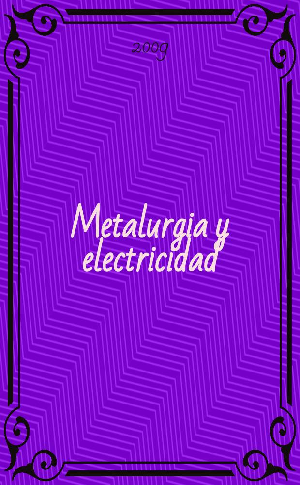 Metalurgia y electricidad : Revista técnica nacional Miembro de la Asoc. española de la prensa técnica. Vol. 73, № 820