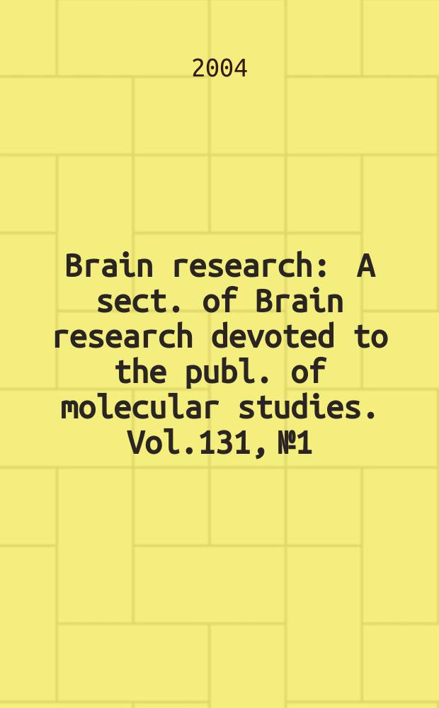 Brain research : A sect. of Brain research devoted to the publ. of molecular studies. Vol.131, №1/2