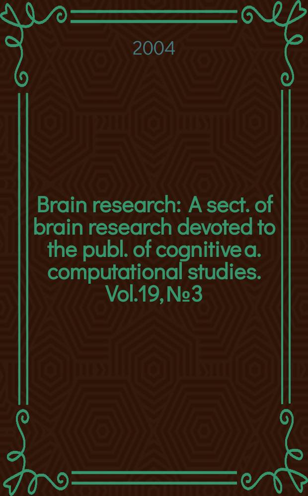 Brain research : A sect. of brain research devoted to the publ. of cognitive a. computational studies. Vol.19, №3