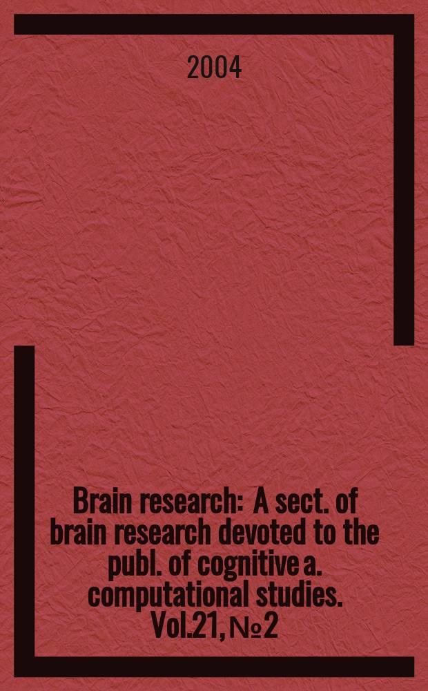 Brain research : A sect. of brain research devoted to the publ. of cognitive a. computational studies. Vol.21, №2 : Neuroimaging of interval timing