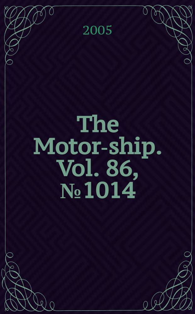 The Motor-ship. Vol. 86, № 1014