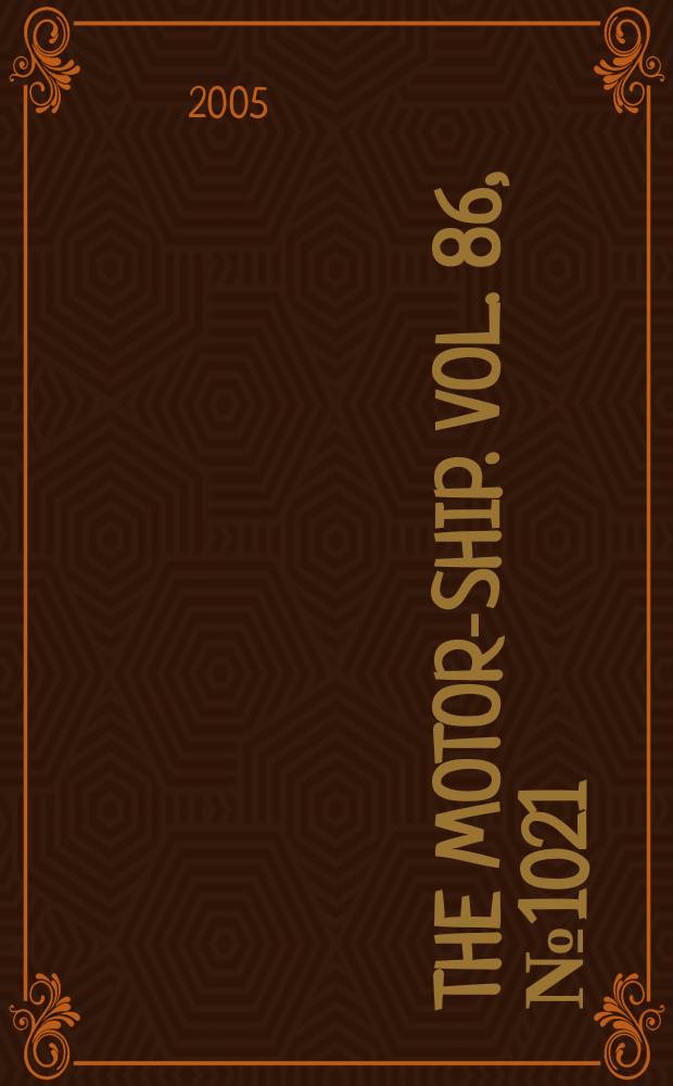 The Motor-ship. Vol. 86, № 1021