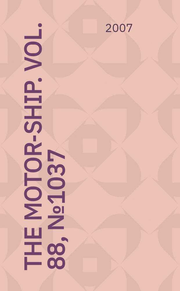 The Motor-ship. Vol. 88, № 1037
