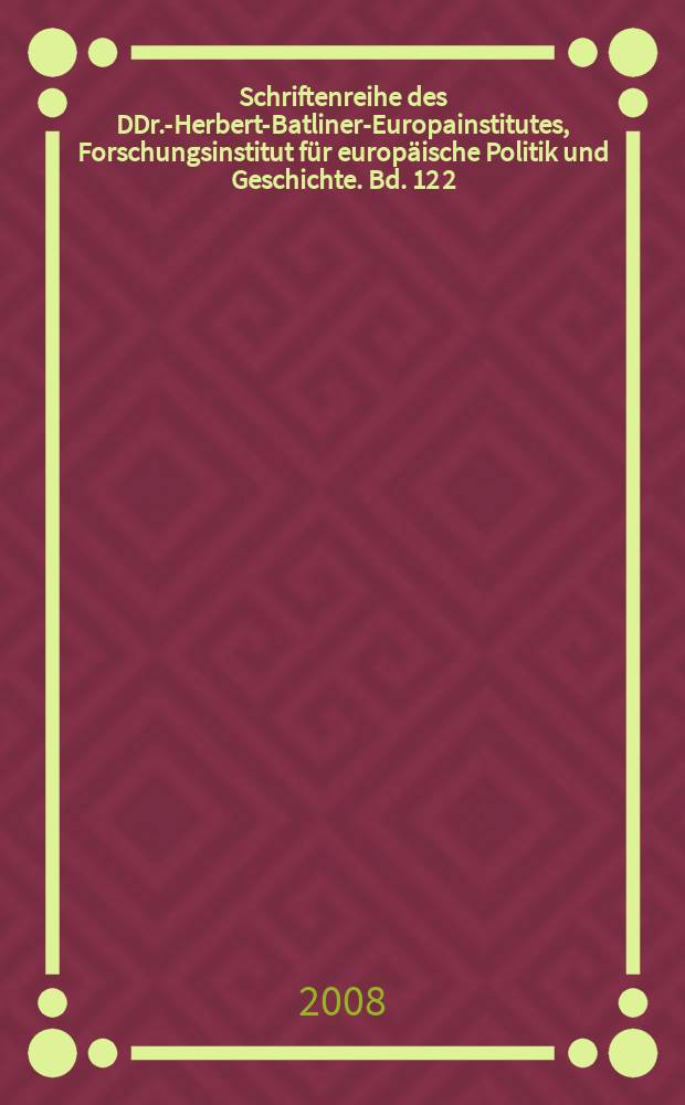 Schriftenreihe des DDr.-Herbert-Batliner-Europainstitutes, Forschungsinstitut für europäische Politik und Geschichte. Bd. 12 [2] : Österreich im Europarat, 1956-2006 = Австрия в Совете Европы, 1956-2006: результат 50-летнего единства