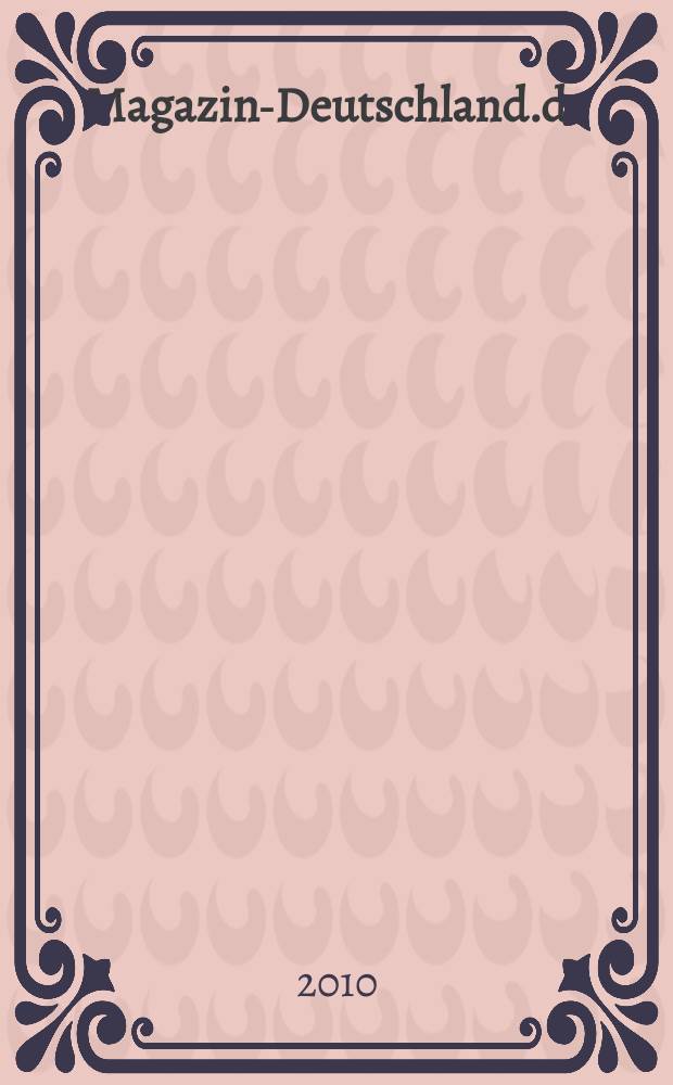 Magazin-Deutschland.de : Forum für Politik, Kultur und Wirtschaft. 2010, № 1