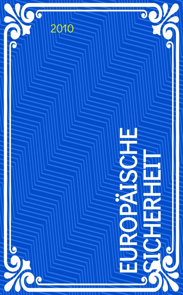 Europ&auml;ische Sicherheit : Politik, Wirtschaft, Technik, Streitkr&auml;fte Fortf&uuml;hrung der vereinigten Ztschr. "Europ&auml;ische Wehrkunde" u. "Wehrwissenschaftliche Rundschau" Offiz. Organ u. Pflichtblatt Ges. f&uuml;r Wehr- u. Sicherheitspolitik. Jg. 58 2009, указатель