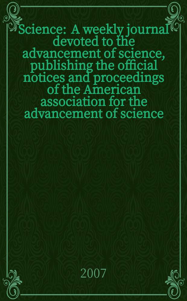 Science : A weekly journal devoted to the advancement of science, publishing the official notices and proceedings of the American association for the advancement of science. Vol.318, № 5848