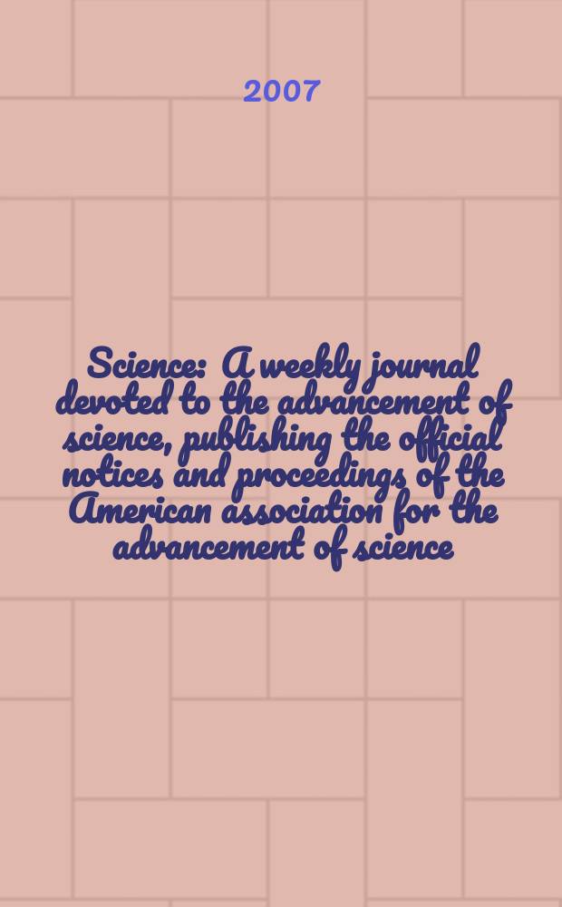 Science : A weekly journal devoted to the advancement of science, publishing the official notices and proceedings of the American association for the advancement of science. Vol.318, № 5852