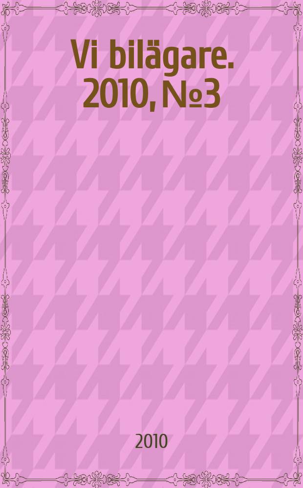 Vi bilägare. 2010, № 3
