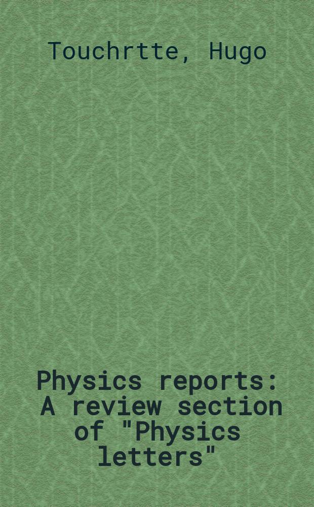 Physics reports : A review section of "Physics letters" (Sect. C). Vol. 478, № 1/3 : The large deviation approach to statistical mechanics