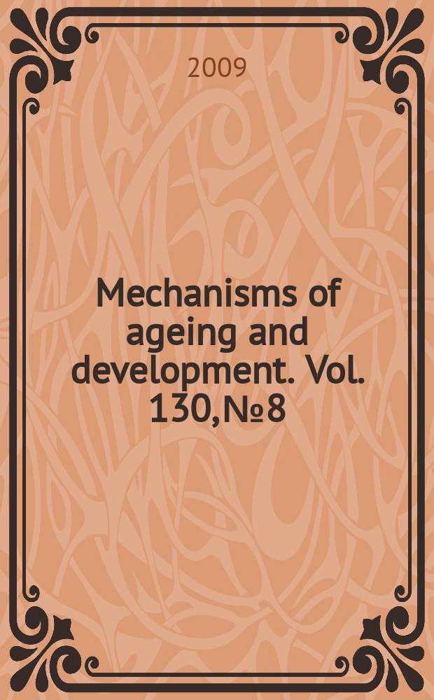 Mechanisms of ageing and development. Vol. 130, № 8