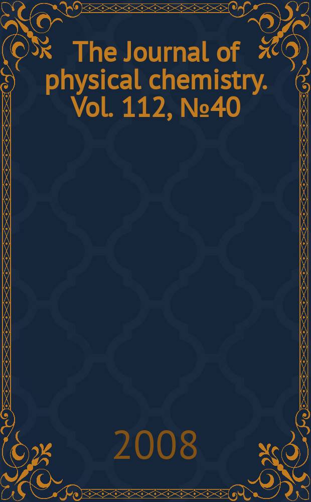 The Journal of physical chemistry. Vol. 112, № 40