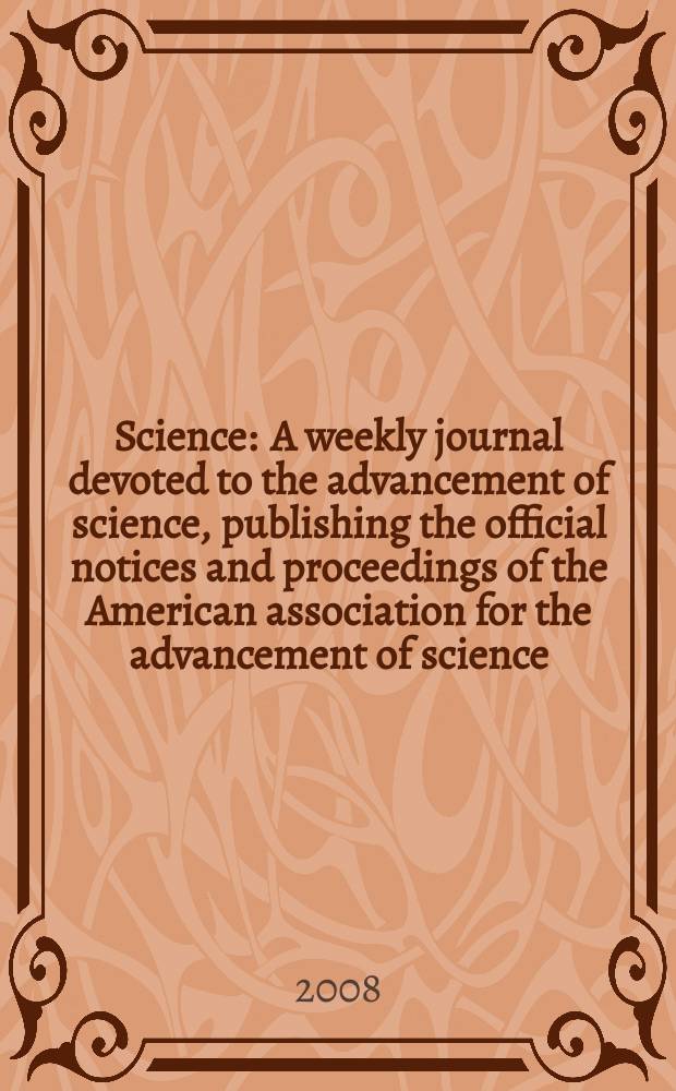 Science : A weekly journal devoted to the advancement of science, publishing the official notices and proceedings of the American association for the advancement of science. Vol. 322, № 5899