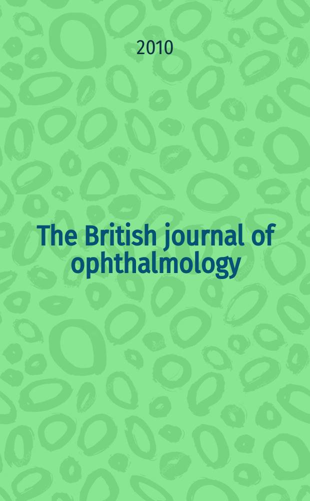 The British journal of ophthalmology : Incorporating The r. London ophthalmic hospital reports, The Ophthalmic review and The ophthalmoscope. Vol. 94, № 1