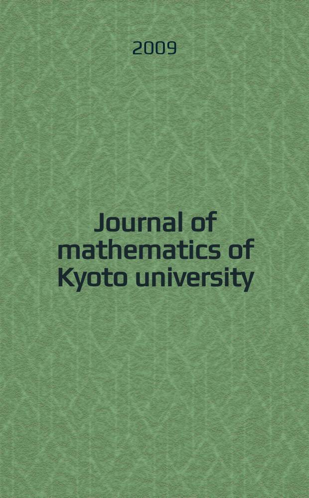 Journal of mathematics of Kyoto university : Formerly Memoirs of the College of science University of Kyoto, Ser. A. Mathematics. Vol. 49, № 2