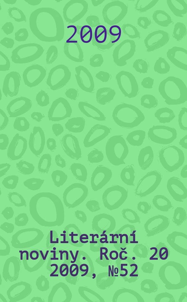 Literární noviny. Roč. 20 2009, № 52