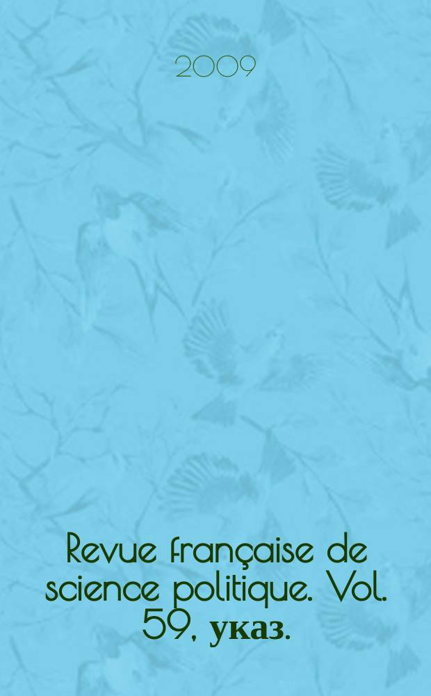 Revue française de science politique. Vol. 59, указ.