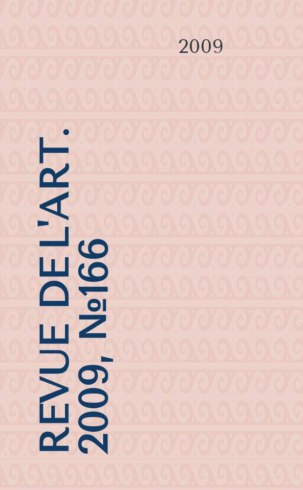 Revue de l'art. 2009, № 166