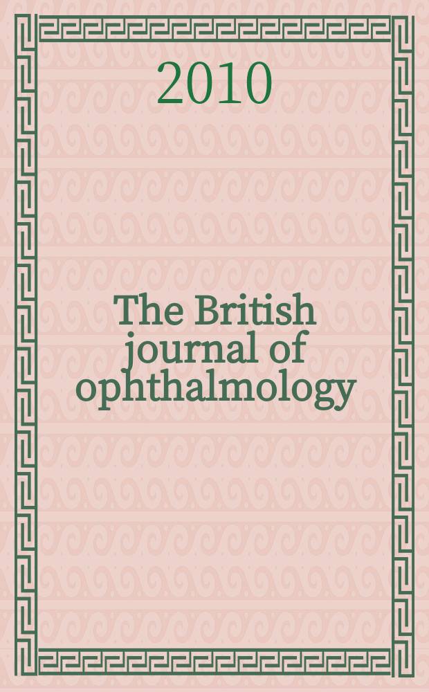 The British journal of ophthalmology : Incorporating The r. London ophthalmic hospital reports, The Ophthalmic review and The ophthalmoscope. 2010 к vol. 94, suppl. 1 : Emerging treatment paradigms of ocular surface disease = Новые терапевтические парадигмы в болезнях поверхности глаза