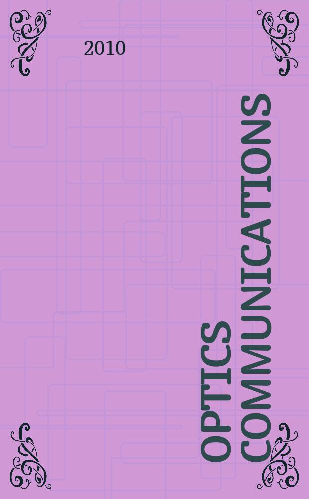 Optics communications : A j. devoted to the rapid publ. of short contributions in the field of optics a. interaction of light with matter. Vol. 283, iss. 2