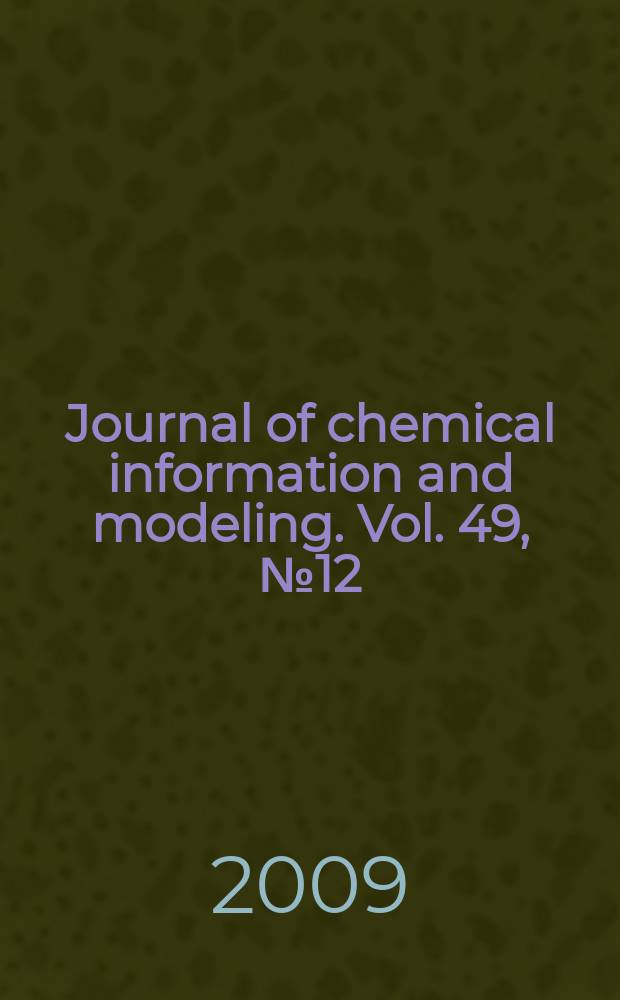 Journal of chemical information and modeling. Vol. 49, № 12